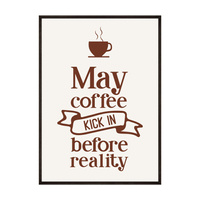 Plakat May Coffee Kick In