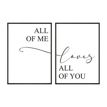 Zestaw Plakatów All Of Me Loves All Of You