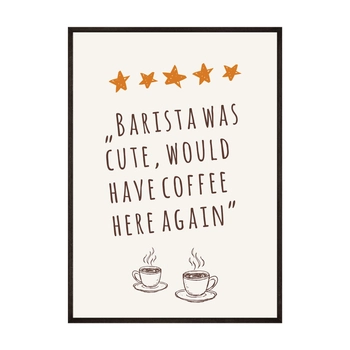 Plakat Z Napisem Barista Was Cute